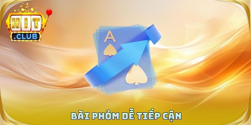 Bài phỏm dễ tiếp cận