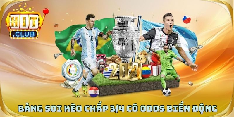 Bảng soi kèo chấp 3/4 có odds biến động