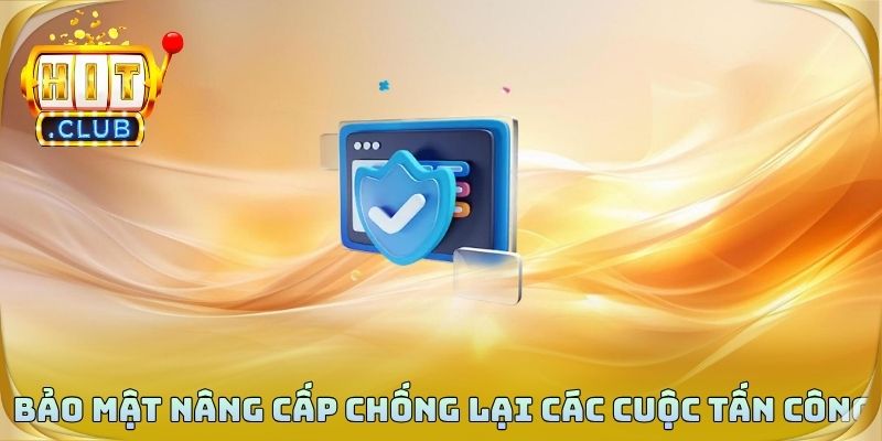 Bảo mật nâng cấp liên tục chống lại các cuộc tấn công