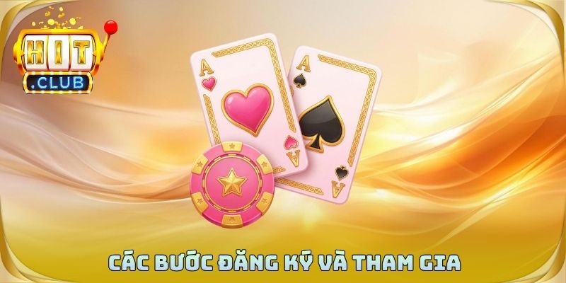 Các bước đăng ký và tham gia bàn chơi dễ hiểu