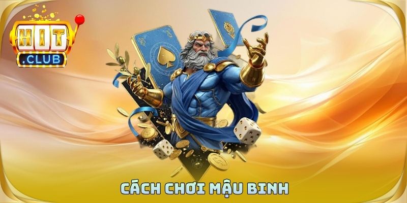 Cách Chơi Mậu Binh