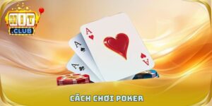 Cách Chơi Poker