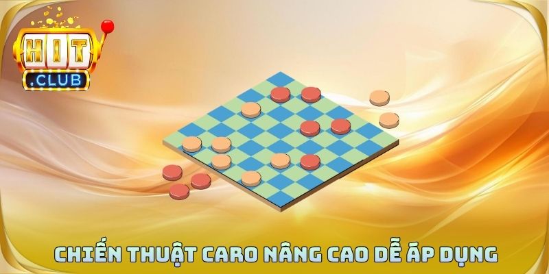 Chiến thuật caro nâng cao dễ áp dụng