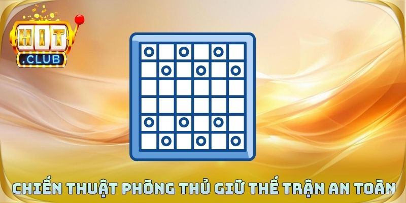 Chiến thuật phòng thủ giữ cho thế trận an toàn