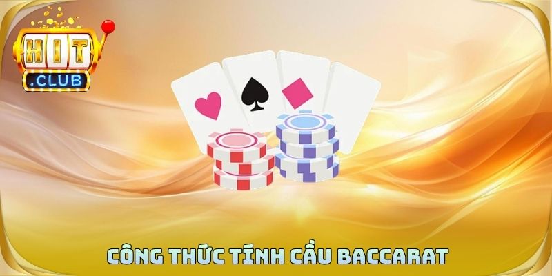Công Thức Tính Cầu Baccarat