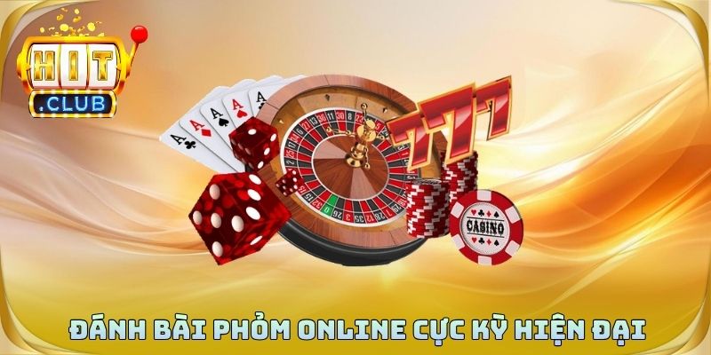 Đánh bài phỏm online cực kỳ hiện đại