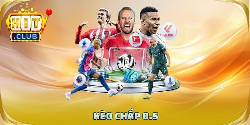 Kèo Chấp 0.5