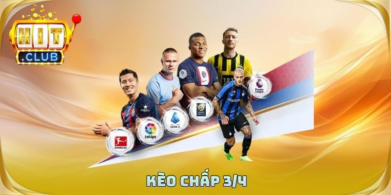 Kèo Chấp 3/4