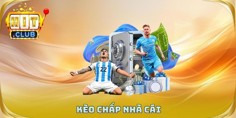 Kèo Chấp Nhà Cái