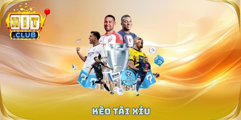 Kèo Tài Xỉu