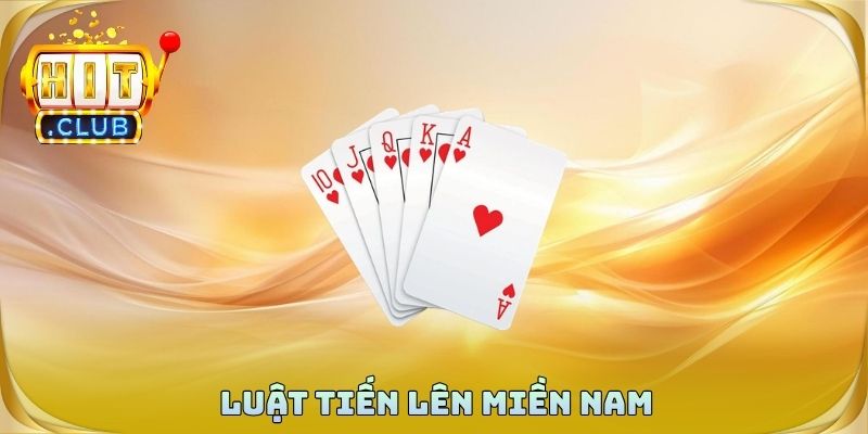 Luật Tiến Lên Miền Nam