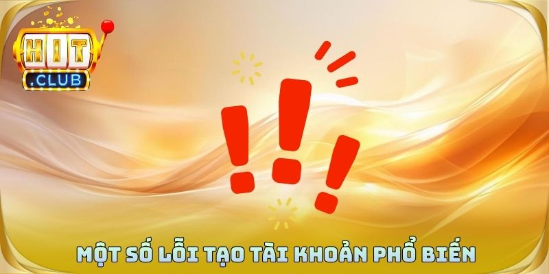 Một số lỗi tạo tài khoản phổ biến đã có cách xử lý