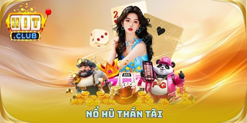 Nổ Hũ Thần Tài