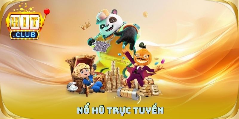 Nổ Hũ Trực Tuyến