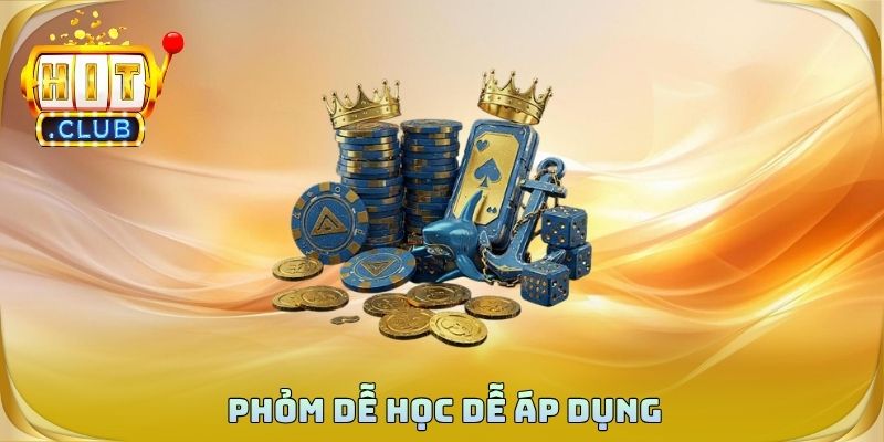 Phỏm dễ học dễ áp dụng