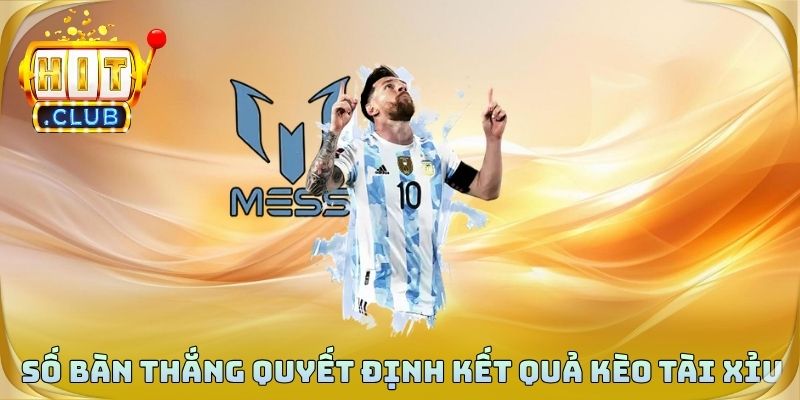 Số bàn thắng quyết định kết quả kèo tài xỉu 1.5