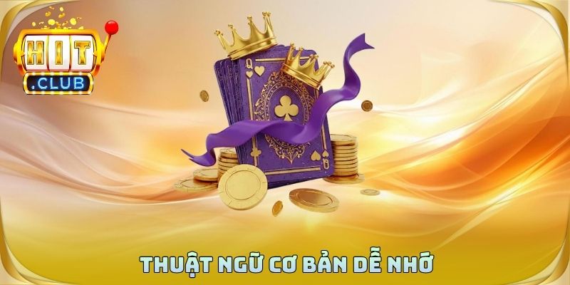 Thuật ngữ cơ bản dễ nhớ khi chơi mậu binh