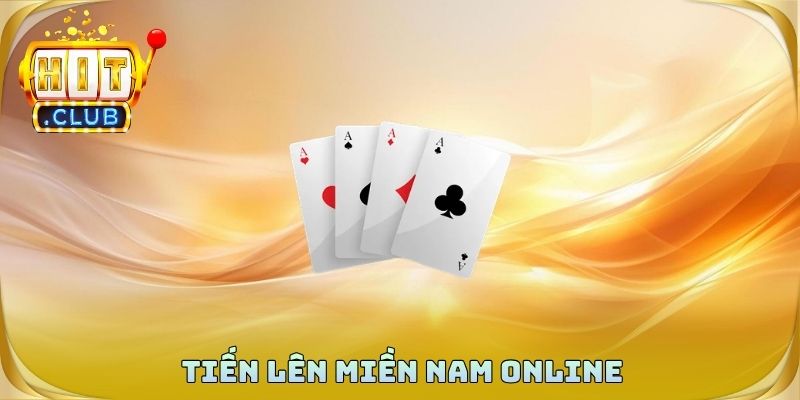 Tiến Lên Miền Nam Online