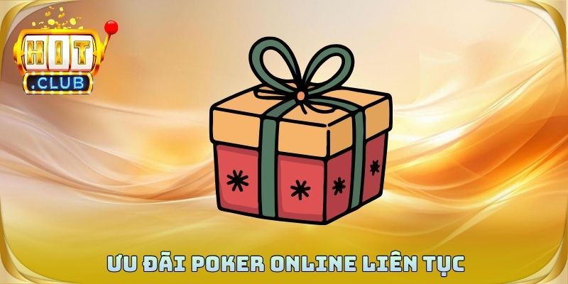 Ưu đãi poker online liên tục mang lại nhiều trải nghiệm